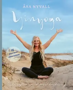 Yinyoga : vila, reflektion och återhämtning